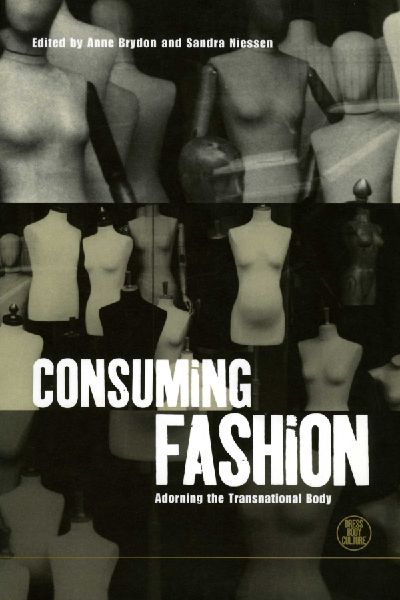 Consuming Fashion: Adorning the Transnational Body