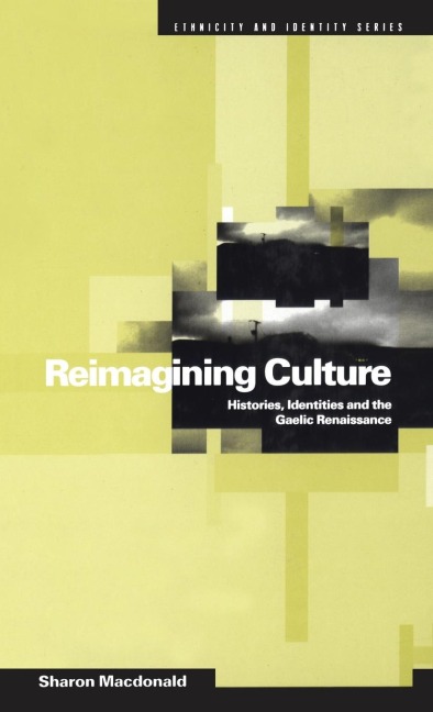 Reimagining Culture: Histories, Identities and the Gaelic Renaissance