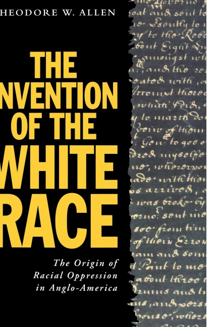 The Invention of the White Race Vol II