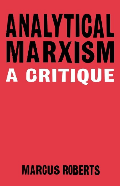 Analytical Marxixm: A Critique