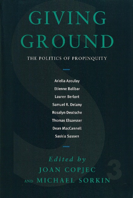 Giving Ground: The Politics of Propinquity
