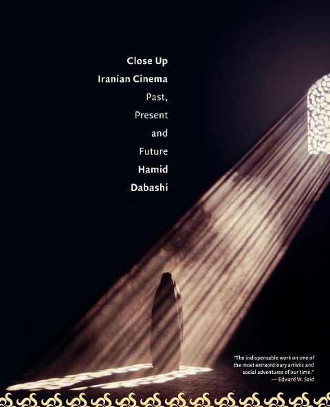 Close Up: Iranian Cinema, Past, Present and Future