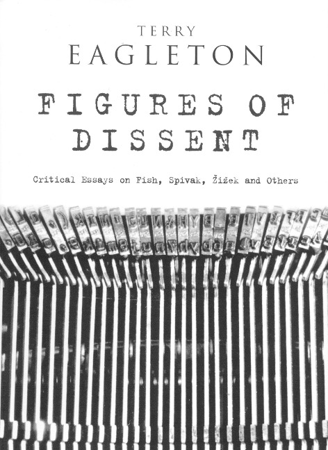 Figures of Dissent: Reviewing Fish, Spivak, Zizek and Others