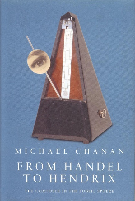 From Handel to Hendrix: The Composer in the Public Sphere