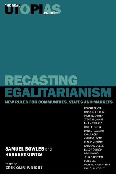 Recasting Egalitarianism: New Rules of Communities, States and Markets