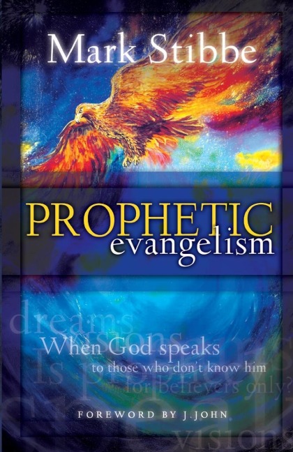 Prophetic Evangelism: When God Speaks to Those who Dont Know Him