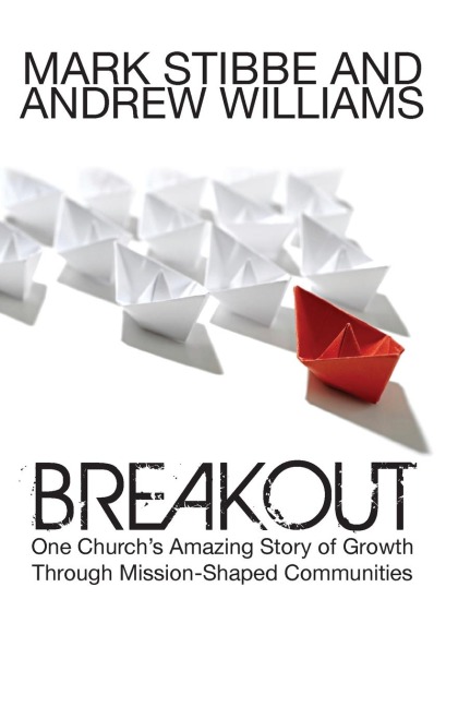Breakout: Our Churchs Story of Mission and Growth in the Holy Spirit