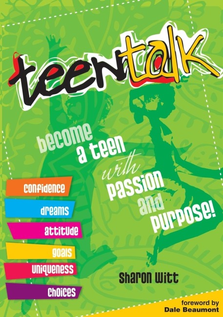 Teen Talk: Become a Teen with Passion and Purpose