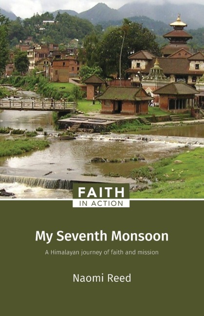 My Seventh Monsoon: A Himalayan Journey of Faith and Mission