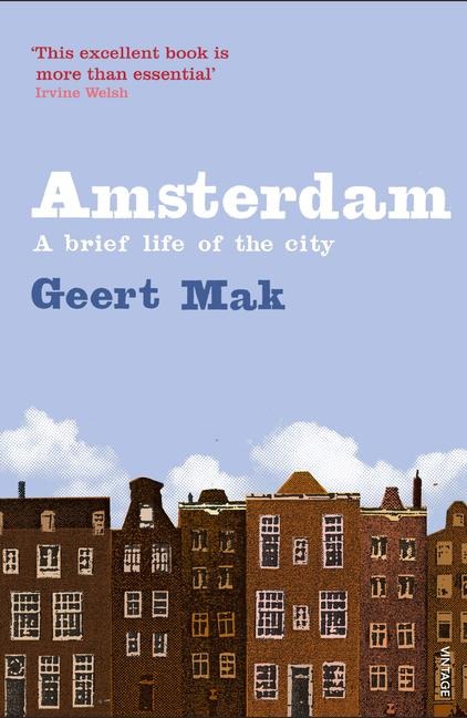 Amsterdam: A brief life of the city