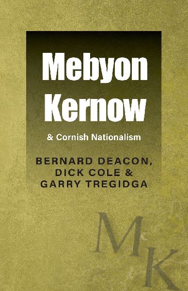 Mebyon Kernow & Cornish Nationalism