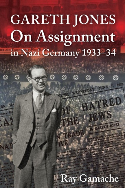 Gareth Jones - On Assignment in Nazi Germany 1933-34
