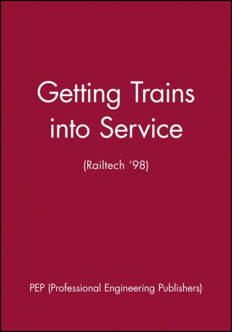 Getting Trains Into Service (Railtech '98)