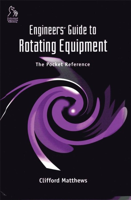 Engineers Guide to Rotating Equipment: The Pocket Reference