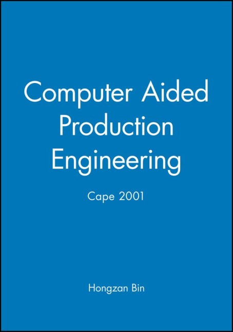 Computer Aided Production Engineering: Cape 2001