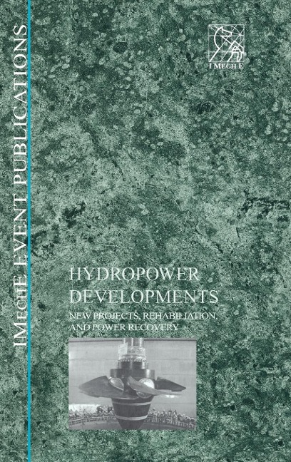 Hydropower Developments: New Projects, Rehabilitation, and Power Recovery