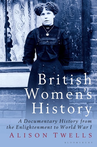 British Women's History A Documentary History from the Enlightenment to World War I