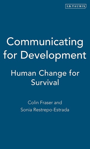 Communicating for Development: Human Change for Survival