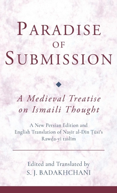 Paradise of Submission: A Medieval Treatise on Ismaili Thought