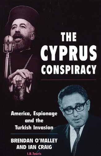 The Cyprus Conspiracy America, Espionage and the Turkish Invasion
