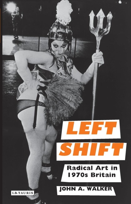 Left Shift: Radical Art in 1970s Britain