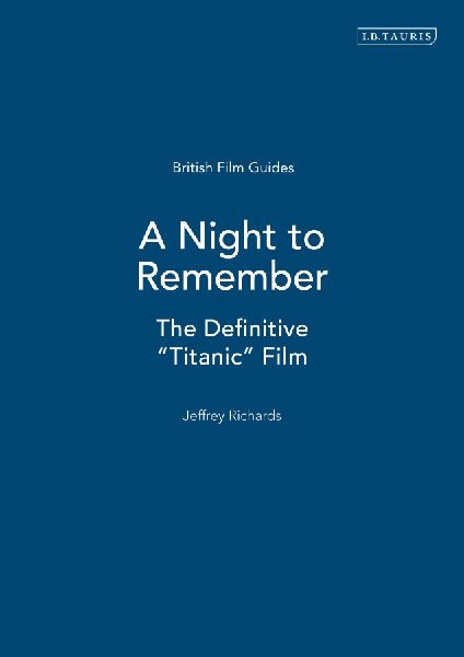 A Night to Remember: The Definitive Titanic Film