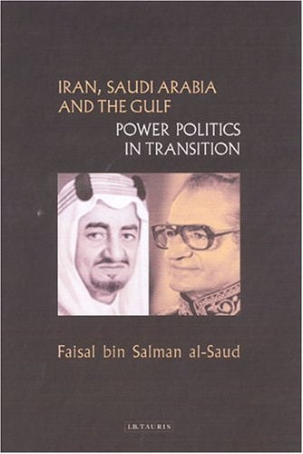 Iran, Saudi Arabia and the Gulf Power Politics in Transition
