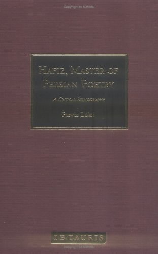 Hafiz, Master of Persian Poetry A Critical Bibliography
