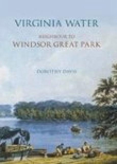 Virginia Water: Neighbour to Windsor Great Park