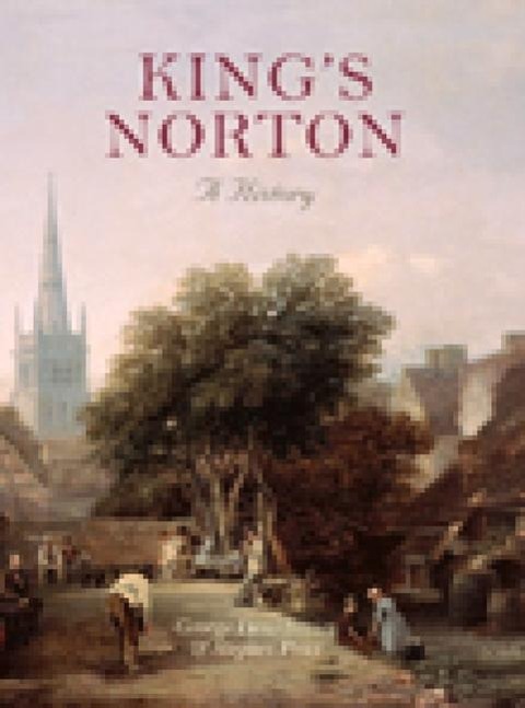 Kings Norton: A History