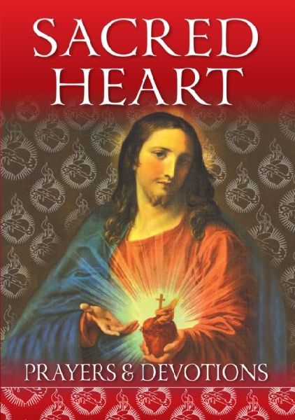 Sacred Heart: Prayers and Devotions
