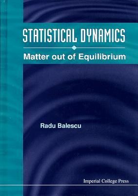 STATISTICAL DYNAMICS: MATTER OUT OF...