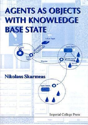 Agents as Objects with Knowledge Base State