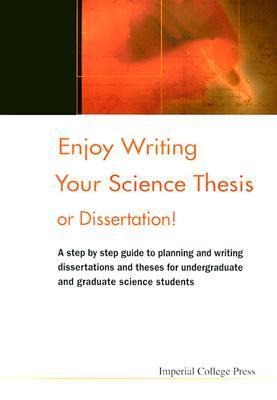 Enjoy Writing Your Science Thesis or Dissertation!