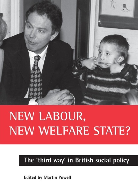 New Labour, new welfare state?: The third way in British social policy