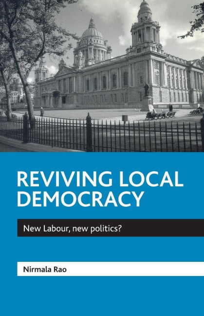 Reviving local democracy: New Labour, new politics?
