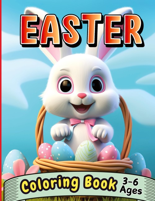 Easter Coloring Book 3-6 Ages: Over 60 Big And Easy To Color With Easter And Springtime Themed Designs For Kids Ages 3-10 ( Easter gifts for kids) (easter basket stuffers)