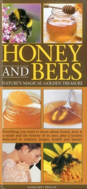 Honey and Bees: Natures Magical Golden Treasure