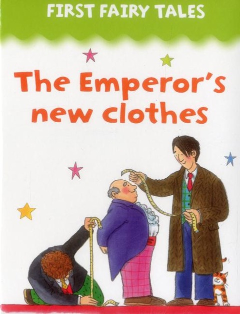 First Fairy Tales: the Emperors New Clothes