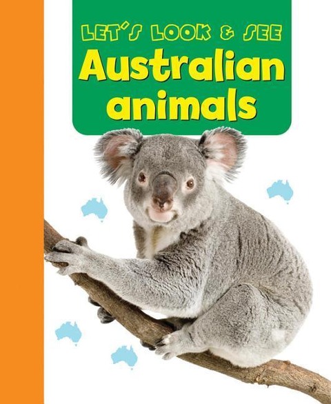 Lets Look & See: Australian Animals
