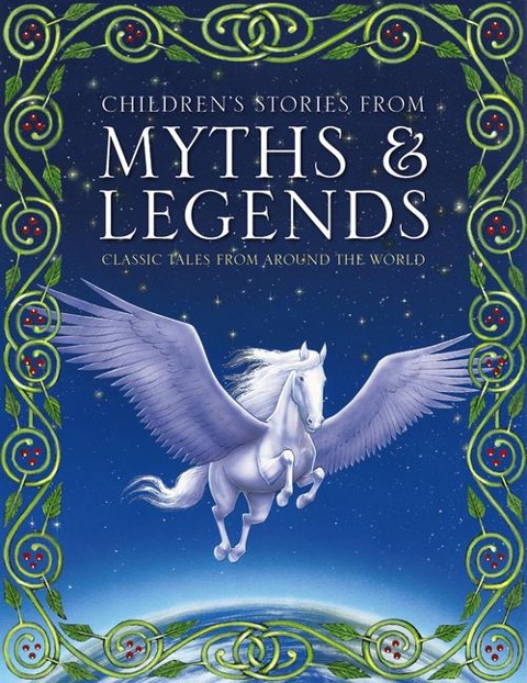 Childrens Stories from Myths & Legends