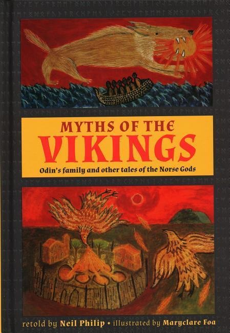 Myths of the Vikings: Odins Family and Other Tales of the Norse Gods