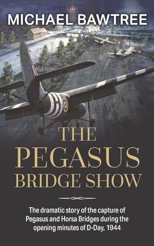 The Pegasus Bridge Show