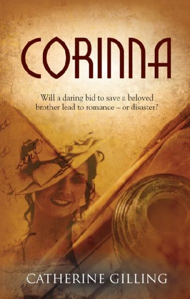 Corinna: Will a Daring Bid to Save a Beloved Brother Lead to Romance - or Disaster?