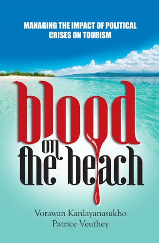 Blood on the Beach Managing the Impact of Political Crises on Tourism
