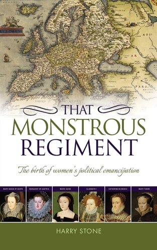 That Monstrous Regiment The Birth of Women's Political Emancipation