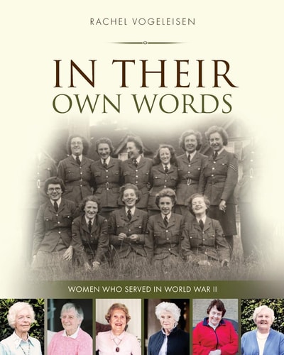 In Their Own Words Women Who Served in WWII