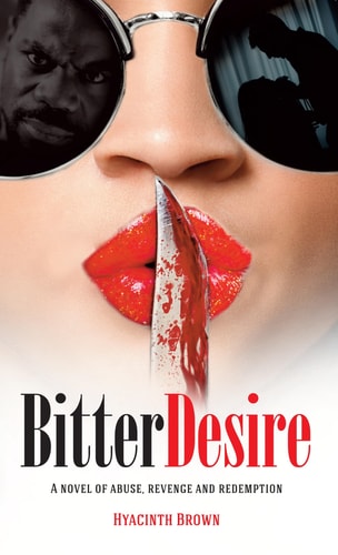 Bitter Desire A Novel of Abuse, Revenge and Redemption