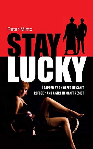 Stay Lucky Trapped by an Offer He Can't Refuse - and a Girl He Can't Resist