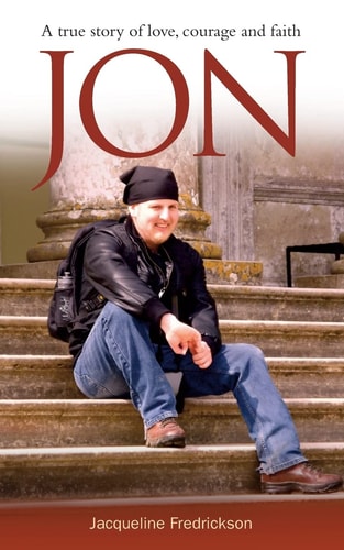Jon A True Story of Love, Courage and Faith